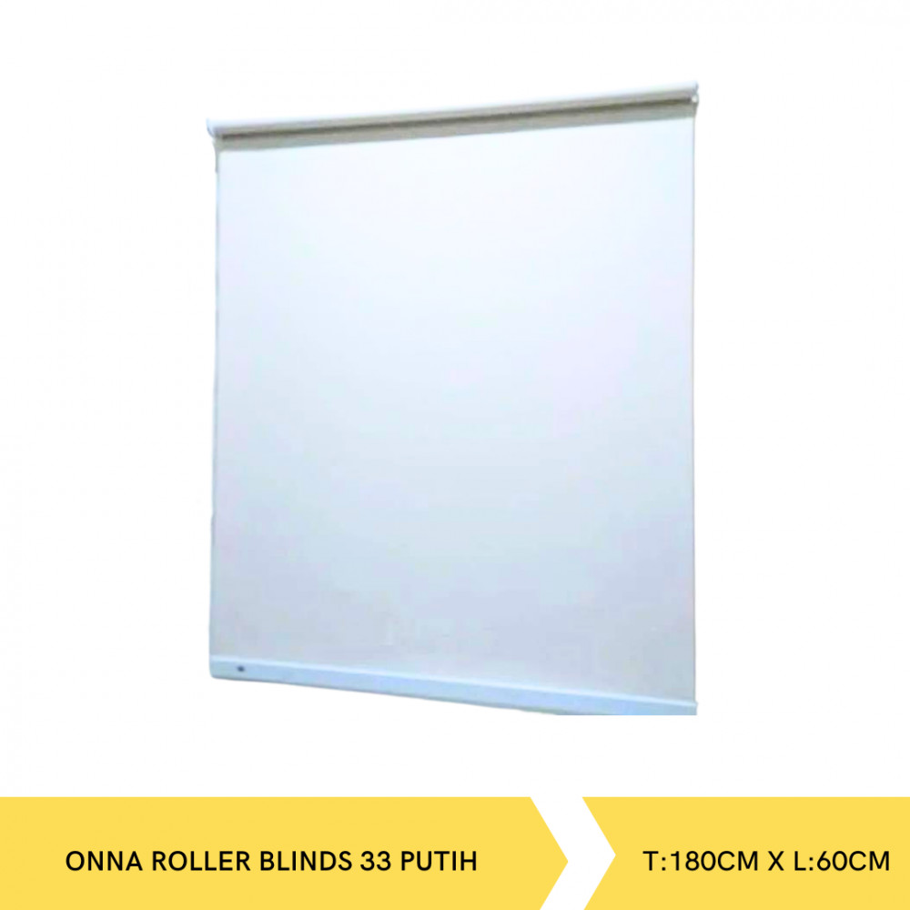 ONNA ROLLER BLINDS 33 T:180CM X L:60CM PUTIH